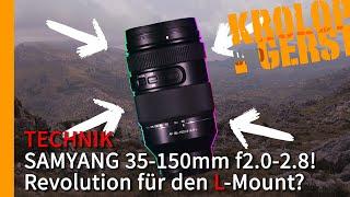 SAMYANG 35-150mm f2.0-2.8! Revolution für den L-Mount?  Krolop&Gerst