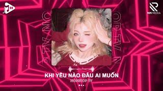 Khi Yêu Nào Đâu Ai Muốn (Nonstop TV) - Trịnh Thiên Ân | Lần Yêu Cuối Cùng Lúc Trời Đổ Cơn Mưa Remix