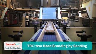 Bandall TRC series 2 head branding by banding machine