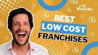 Discover the 2024 Low Cost Franchises You Could Invest In 