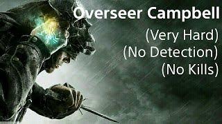 Dishonored : MISSION 2/High Overseer Campbell (Very Hard)(No Kills)(No Detection)