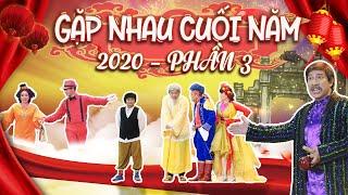 TÁO QUÂN 2020 phần 3 - Gặp nhau cuối năm - Chương trình Táo quân hay nhất - Phim hài VTV