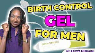 BIRTH CONTROL GEL FOR MEN | Dr. Milhouse