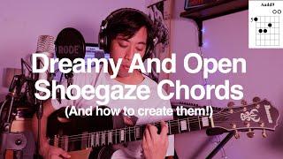 Dreamy Open Shoegaze Chords And How To Create Them