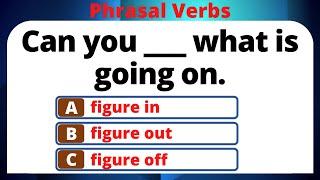 PHRASAL VERB QUIZ | ENGLISH PHRASAL VERBS | CAN YOU SCORE IT 100%, 20/20? | ENGLISH PRO