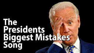 The Presidents Worst Mistakes Song