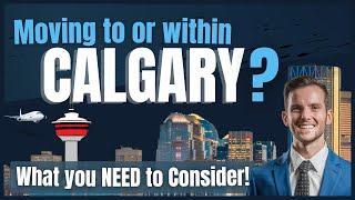 What to Consider when Moving to Calgary Alberta