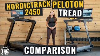 Peloton Tread vs NordicTrack 2450 Treadmill Comparison