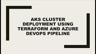 Deploy Azure Kubernetes Service(AKS) Cluster using Terraform and Azure DevOps YAML Pipeline