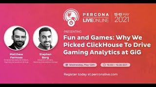 Stephen Borg - Fun and Games: Why We Picked ClickHouse To Drive Gaming Analytics at GiG