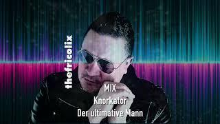 thefricolix-Mix: Knorkator - Der ultimative Mann