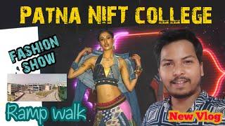 Patna NIFT college || NIFT Patna Fashion show || National Institute of Fashion Technology #nift