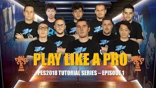 PES2018 Tutorial Series | Play Like a Pro | Episode 1