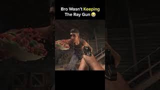 Bro Wasn't Getting The Ray Gun 