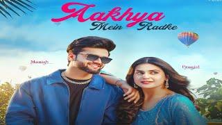 Aakhya Mein Radke (Official Video) Pranjal Dahiya | Manish Choudhary | Ashu Twinkle | New Song 2025