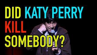 Did Katy Perry Kill Somebody? | Stand Up Comedy | Alingon Mitra