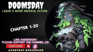 chapter 1-20 : Doomsday I Have A Super Survival System