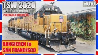 TRAIN SIM WORLD 2020 #010 | RANGIEREN in SAN FRANCISCO | TSW 2020 [PC|Deutsch]