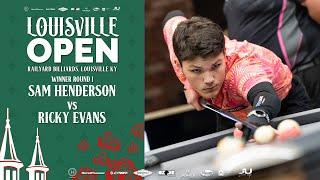 Louisville Open | Winner Round 1 | Sam Henderson vs Ricky Evans