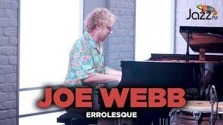 Joe Webb - Errolesque - Jazz FM Session