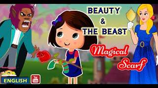 MAGICAL SCARF & Beauty and the Beast || Moral Stories | English Moral Stories Ted And Zoe