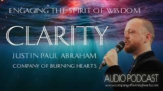 Clarity | Engaging Wisdom | Justin Paul Abraham