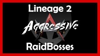 ► Raid Boss  Aggressive Lineage 2 High Five 