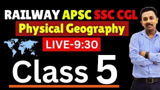 APSC Railway SSC Physical Geography Class 5 Roy Academy