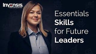 8 Essential Skills for Future Leaders | How to be a Great Leader? | Invensis Learning