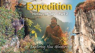 Expedition Himalayan Tahr Part - 2 (Exploring new wonders)