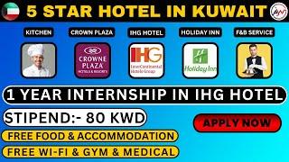 Internship in 5 Star International hotel in Kuwait  |On job training in abroad | Abroad job wala