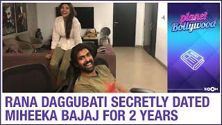 Rana Daggubati and fiance Miheeka Bajaj SECRETLY dated for years before making it official