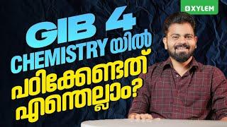 GIB 4 CHEMISTRY യിൽ പഠിക്കേണ്ടത് എന്തെല്ലാം..? | Xylem NEET