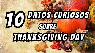 10 Datos Curiosos sobre Thanksgiving Day