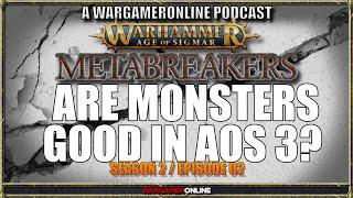 METABREAKERS: ARE MONSTERS GOOD IN AOS 3?