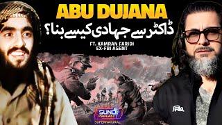 The Untold Story of Abu Dujana| How a Doctor Turned into Jihadi? | Ft. Kamran Faridi