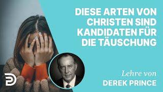 Derek Prince – Diese Arten von Christen sind Kandidaten für die Täuschung