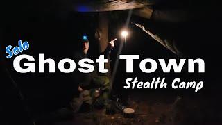 Ghost Town - Returning To Where It All Started  /  Stealth Camping