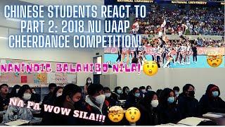 CHINESE STUDENTS REACT TO NU PEP SQUAD 2018 UAAP CHEERDANCE COMPETITION!/ NAPAHANGA SILA!!