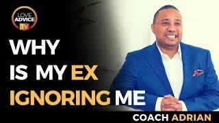 Why Is My Ex Ignoring Me | The Answers You've Been Looking For