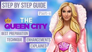 The Queen City || Preparation + Strategy || Explained Enhancements [Part-1]~Anthony Gamer YT