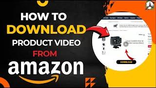 How to download product video from Amazon website | how to download amazon product video