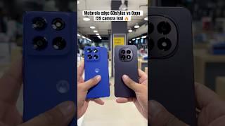 Motorola edge 60stylus vs oppo f29 camera test || edge 60stylus || oppo f29 || #comparison #ytshorts