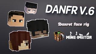 Danret Facial Rig Ver.6 "DANFR" [Mine - Imator]