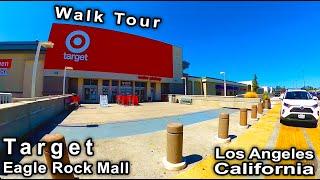 Target at Eagle Rock Mall Los Angeles California - 4k Virtual Walk Tour