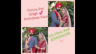 Prince Pal Singh  Arshdeep Kaur GS. Films Asd  8295556206