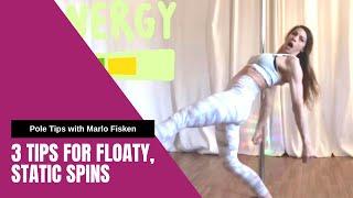 3 Tips for Floaty, Static Spins (Pole Tips w/ Marlo Fisken)