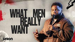 What Men Really Want | Pastor Brian Bullock | Union Church Charlotte