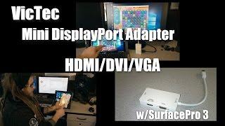 VicTech Mini DisplayPort Adapter HDMI, DVI, VGA - w/Surface Pro 3