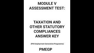 MODULE V  ASSESSMENT TEST TAXATION AND OTHER STATUTORY           COMPLIANCES